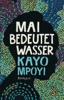 Kayo Mpoyi - Mai bedeutet Wasser, Inbunden. Tillgänglighet: Lägg i varukorg