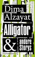 Dima Alzayat - Alligator und andere Storys, Inbunden