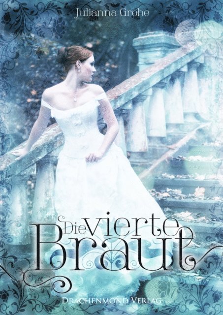 Julianna Grohe - Die vierte Braut, E-bok