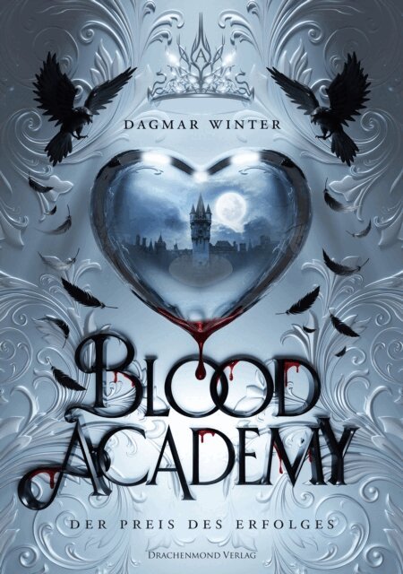 Dagmar Winter - Blood Academy - Der Preis des Erfolges, E-bok