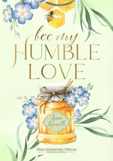 Anna Konelli - Bee My Humble Love, E-bok
