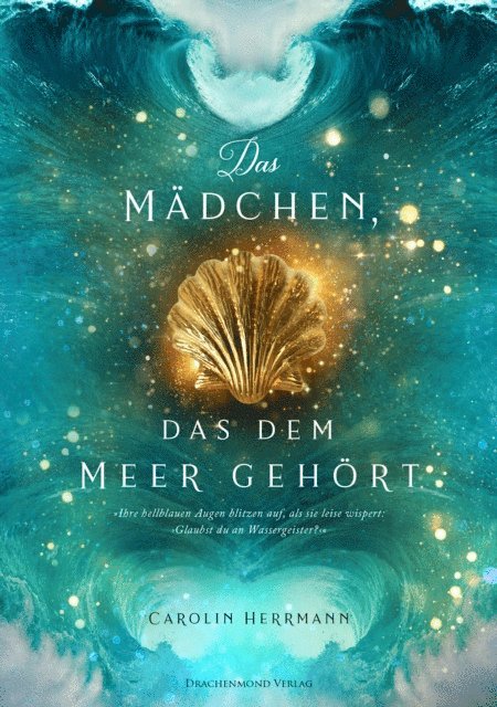 Carolin Herrmann - Das Mädchen, das dem Meer gehört, E-bok