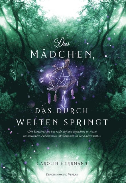 Carolin Herrmann - Das Mädchen, das durch Welten springt, E-bok