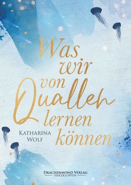 Katharina Wolf - Was wir von Quallen lernen können, E-bok