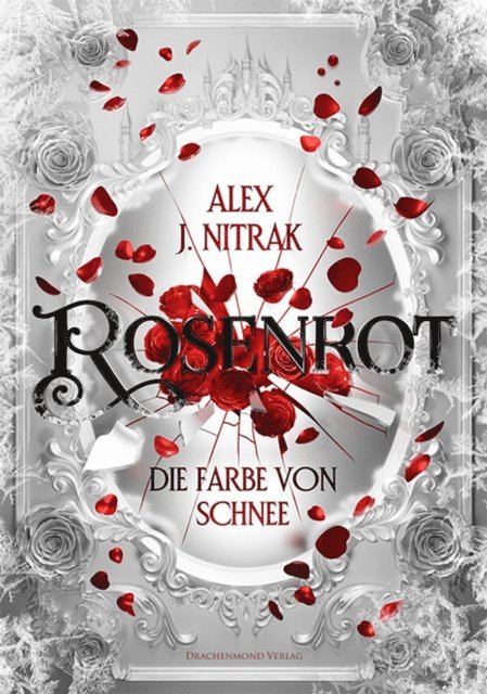 Alex J. Nitrak - Rosenrot - Die Farbe von Schnee, E-bok. Tillgänglighet: Lägg i varukorg