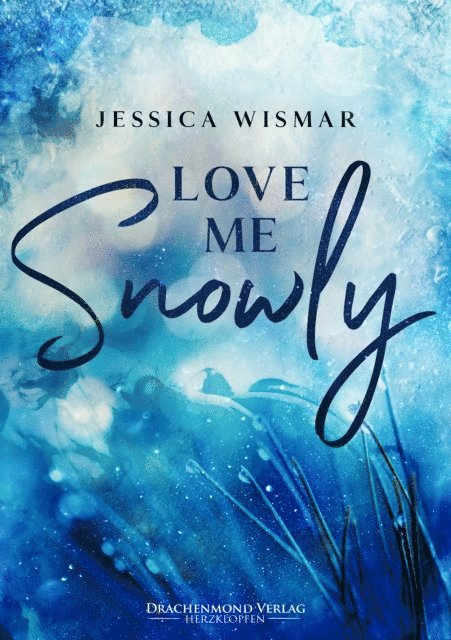 Jessica Wismar - Love me snowly, E-bok
