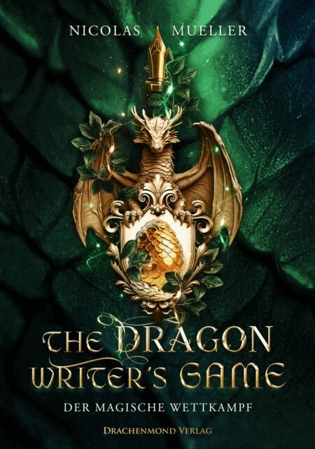 Nicolas Mueller - The Dragon Writer's Game - Der magische Wettkampf, E-bok