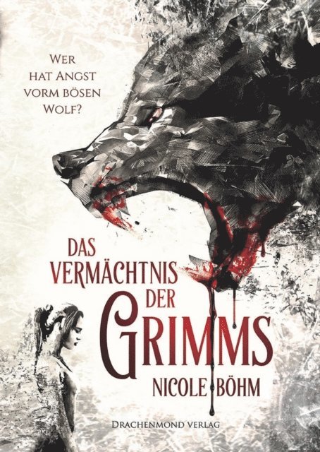 Nicole Bohm - Das Vermächtnis der Grimms, E-bok