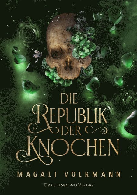Magali Volkmann - Die Republik der Knochen, E-bok
