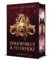 Fanny Bechert - Einhornblut und Feuerherz, Inbunden