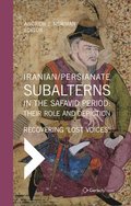Iranian / Persianate Subalterns in the Safavid Period:  Their Role and Depiction