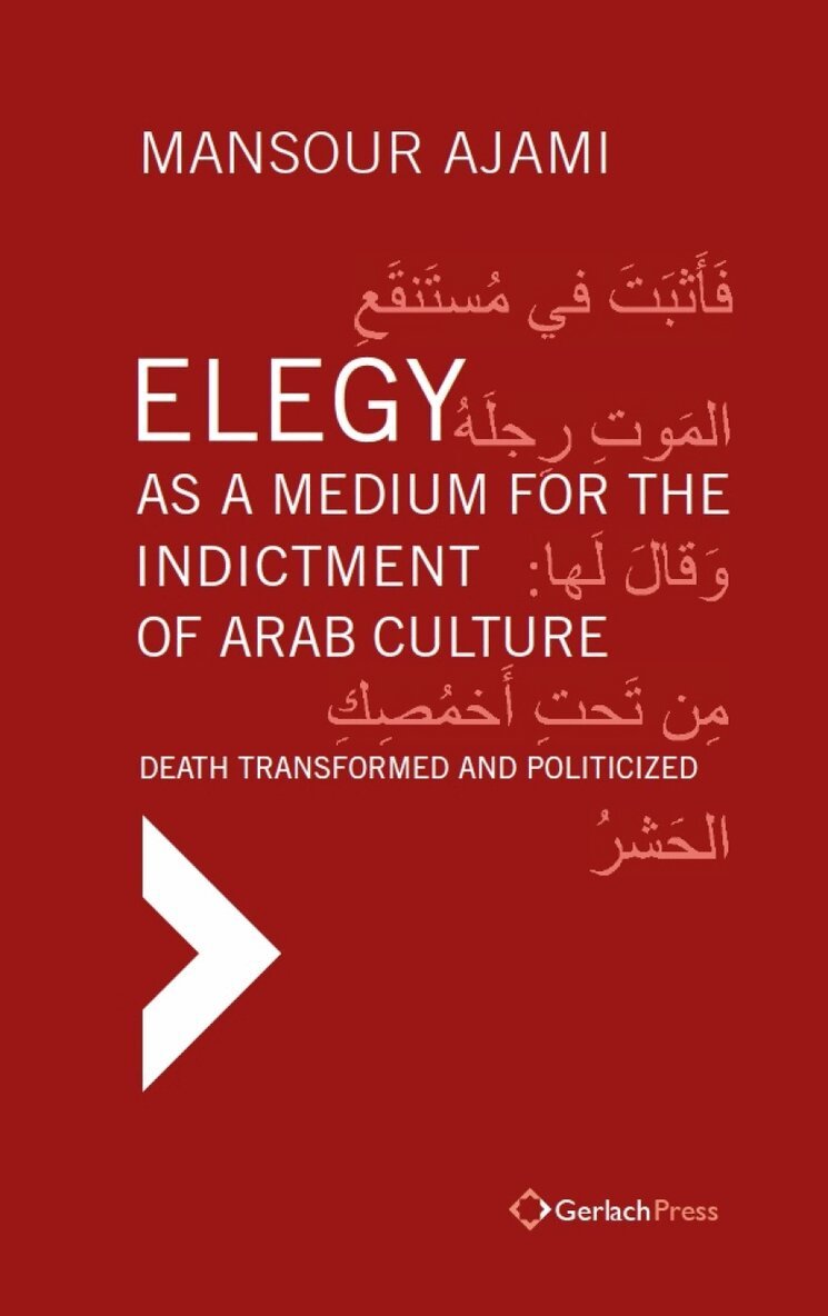 Mansour Ajami - Elegy as a Medium for the Indictment of Arab Culture, Inbunden. Tillgänglighet: Kommande