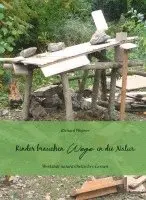 Richard Wagner - Kinder brauchen Wege in die Natur, Häftad. Tillgänglighet: Lägg i varukorg