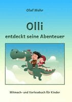 Olaf Mohr - Olli entdeckt seine Abenteuer, Häftad