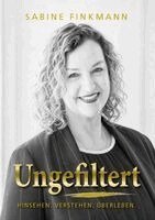 Sabine Finkmann - Ungefiltert, Häftad