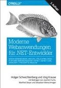 Moderne Webanwendungen f�r .NET-Entwickler: Server-Anwendungen, Web APIs, SPAs & HTML-Cross-Platform-Anwendungen mit ASP.NET, ASP.NET Core, JavaScript, TypeScript & Angular