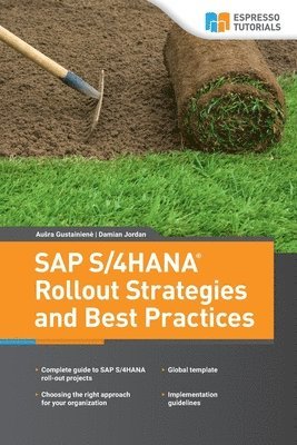 Damian Jordan, Ausra Gustainiene - SAP S/4HANA Rollout Strategies and Best Practices, Häftad