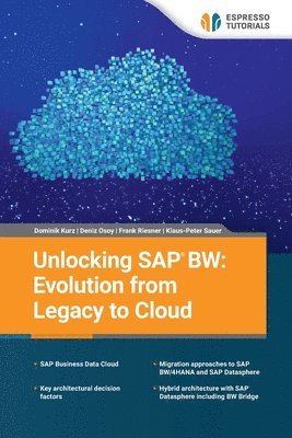 Deniz Osoy, Frank Riesner, Klaus-Peter Sauer - Unlocking SAP BW, Häftad