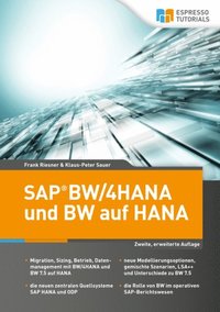 SAP BW/4HANA und BW auf HANA, 2. erweiterte Auflage