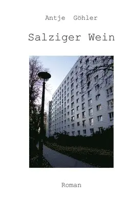 Antje Göhler - Salziger Wein, Häftad. Tillgänglighet: Lägg i varukorg