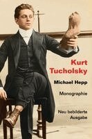 Michael Hepp - Kurt Tucholsky. Monographie, Häftad