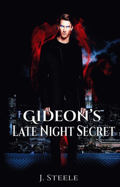 J. Steele - Gideon's Late Night Secret, E-bok