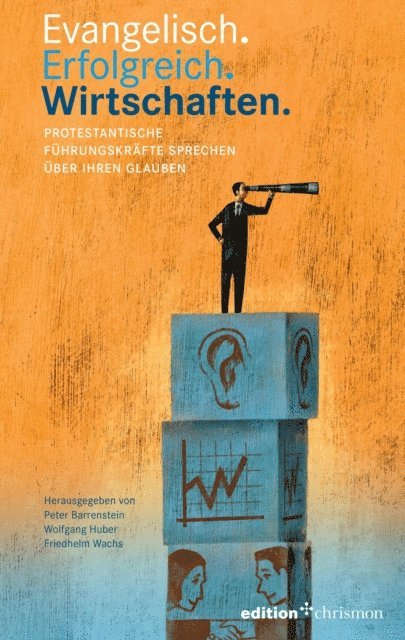 Wolfgang Huber, Peter Barrenstein, Friedhelm Wachs - Evangelisch. Erfolgreich. Wirtschaften, E-bok