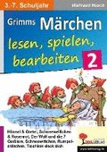 Grimms M�rchen lesen, spielen, bearbeiten / Band 2