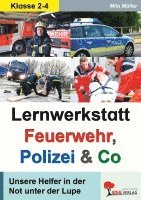 Lernwerkstatt Feuerwehr, Polizei & Co