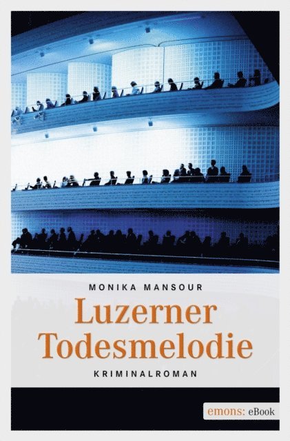 Monika Mansour - Luzerner Todesmelodie, E-bok
