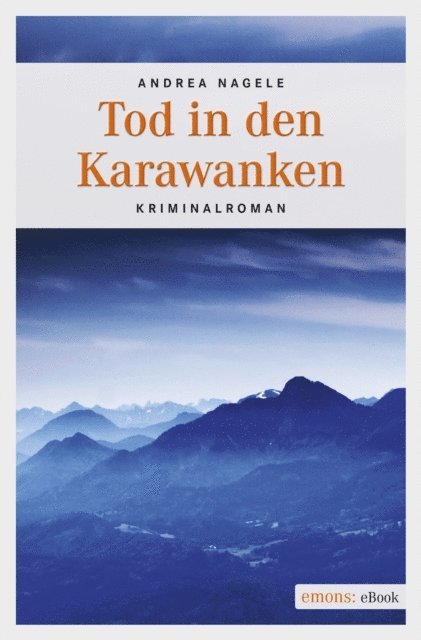 Andrea Nagele - Tod in den Karawanken, E-bok. Tillgänglighet: Lägg i varukorg