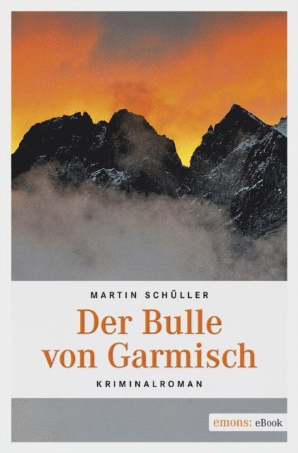 Martin Schuller - Der Bulle von Garmisch, E-bok
