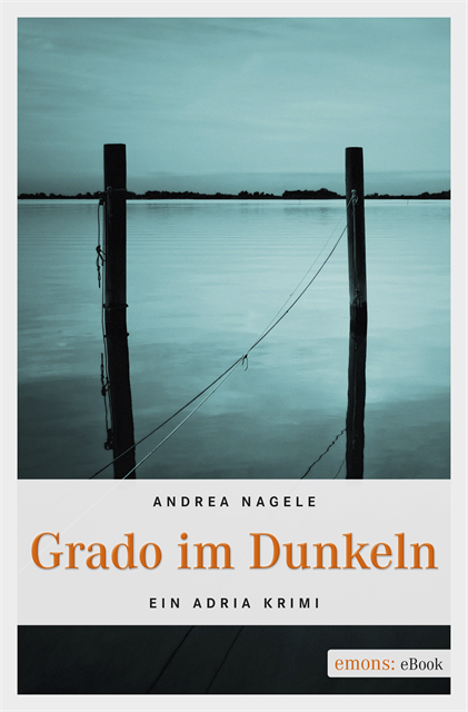 Andrea Nagele - Grado im Dunkeln, E-bok. Tillgänglighet: Lägg i varukorg