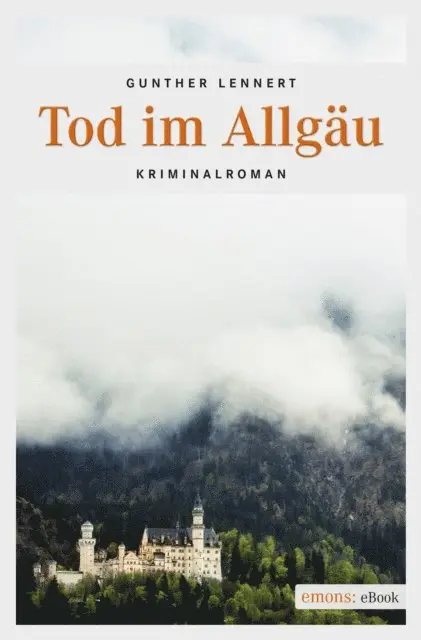 Gunther Lennert - Tod im Allgäu, E-bok. Tillgänglighet: Lägg i varukorg