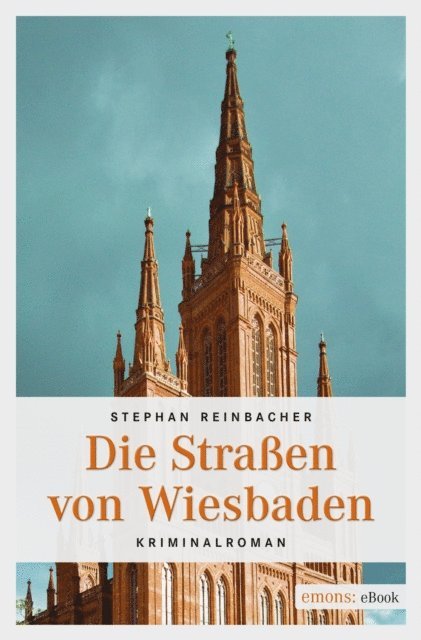 Stephan Reinbacher - Die Straßen von Wiesbaden, E-bok