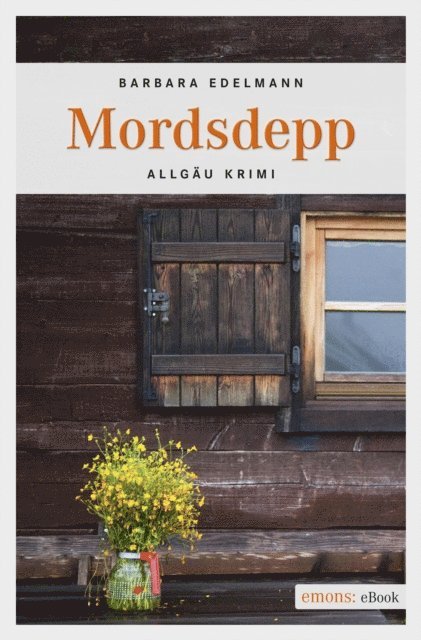 Barbara Edelmann - Mordsdepp, E-bok