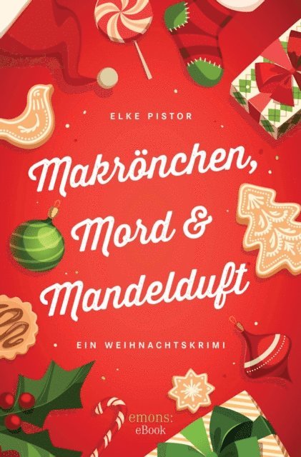 Elke Pistor - Makrönchen, Mord & Mandelduft, E-bok