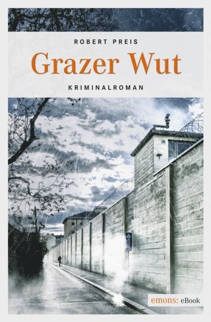 Robert Preis - Grazer Wut, E-bok