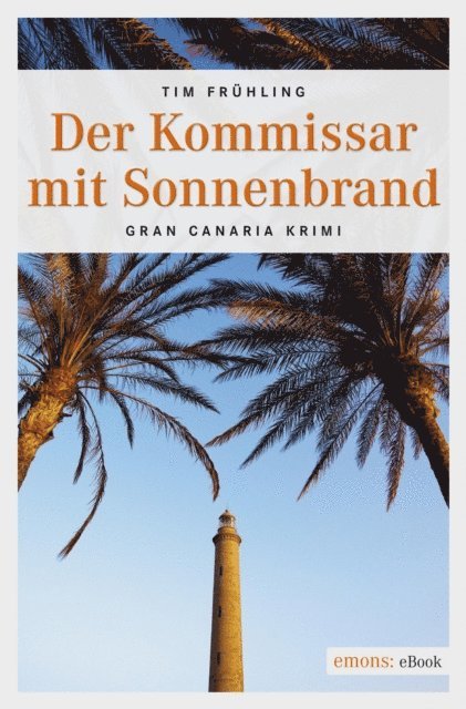 Tim Fruhling - Der Kommissar mit Sonnenbrand, E-bok