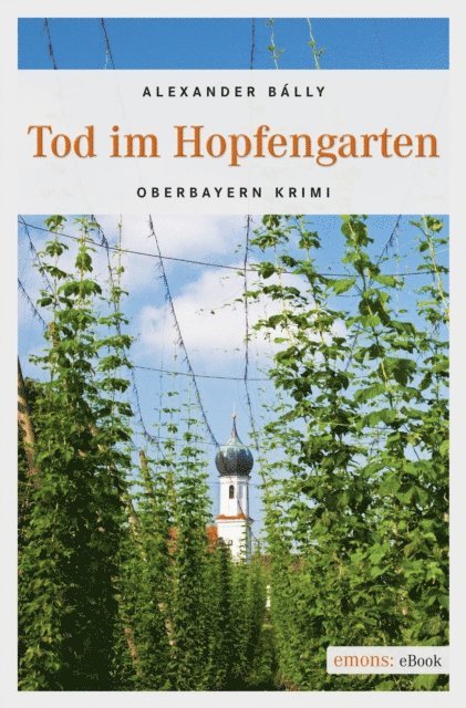 Alexander Bally - Tod im Hopfengarten, E-bok
