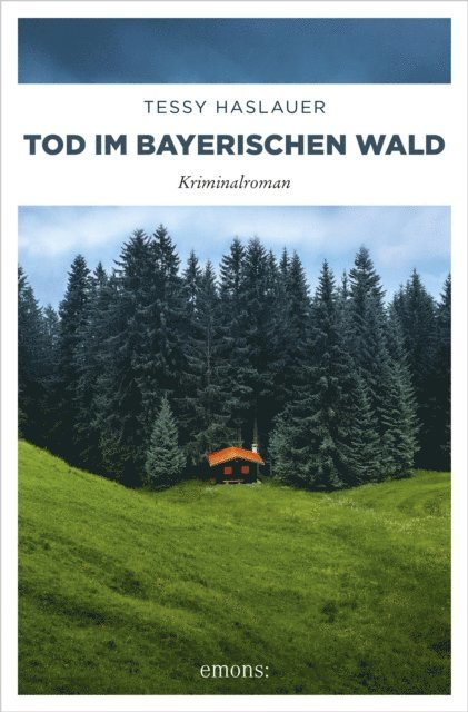 Tessy Haslauer - Tod im Bayerischen Wald, E-bok