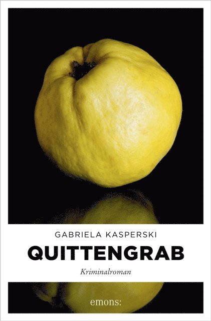 Gabriela Kasperski - Quittengrab, E-bok