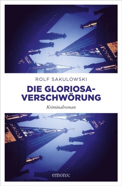 Rolf Sakulowski - Die Gloriosa-Verschwörung, E-bok