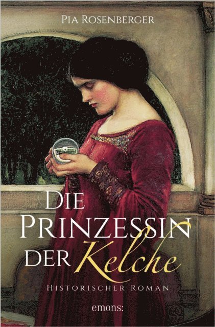 Pia Rosenberger - Die Prinzessin der Kelche, E-bok
