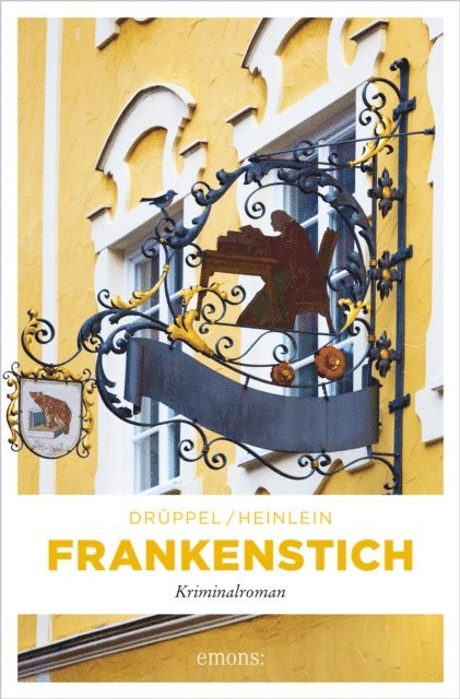 Heike Heinlein, Katharina Druppel - Frankenstich, E-bok