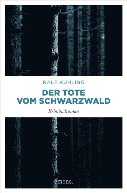 Ralf Kuhling - Der Tote vom Schwarzwald, E-bok