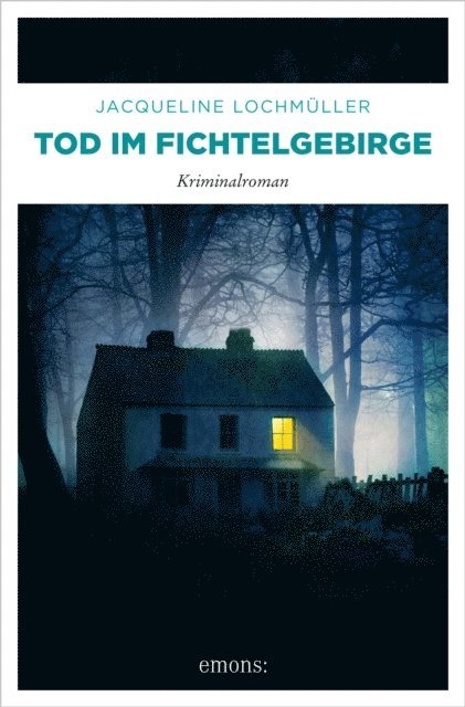 Jacqueline Lochmuller - Tod im Fichtelgebirge, E-bok