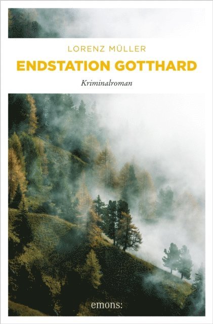 Lorenz Muller - Endstation Gotthard, E-bok