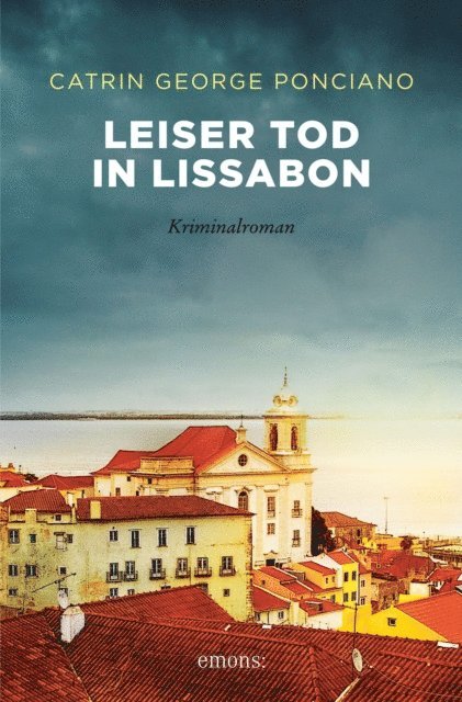 Catrin George Ponciano - Leiser Tod in Lissabon, E-bok