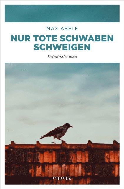 Max Abele - Nur tote Schwaben schweigen, E-bok